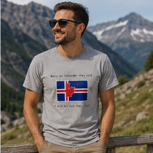 Load image into Gallery viewer, Marry an Icelander They Said Icelandic Heritage T-Shirt