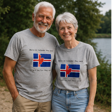 Load image into Gallery viewer, Marry an Icelander They Said Icelandic Heritage T-Shirt